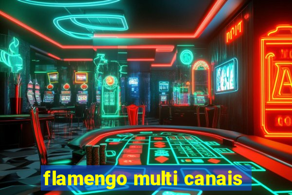 flamengo multi canais